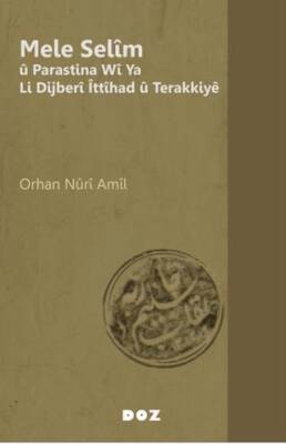 Mele Selim u Parastina Wi Ya Li Dijberi İttihad u Terakkiye - 1