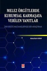 Melez Örgütlerde Kurumsal Karmaşaya Verilen Yanıtlar - Ekin Basım Yayın