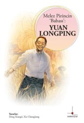 Melez Pirincin Babası: Yuan Longping - Nomos Kitap