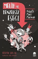 Melih ve Benzersiz Eşeği - Hoşaflı Mars Macerası - 1