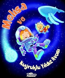 Melisa Ve Kuyruklu Yıldız Avcısı - Teleskop Popüler Bilim