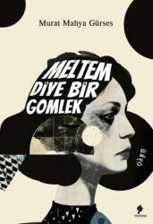 Meltem Diye Bir Gömlek - 1