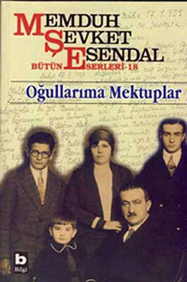 Memduh Şevket Esendal Bütün Eserleri - 18 Oğullarıma Mektuplar - 1