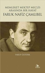 Memleket Mektep Meclis Arasında Bir Hayat Faruk Nafiz Çamlıbel - 1