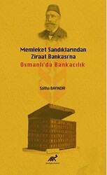 Memleket Sandıklarından Ziraat Bankası`na Osmanlı`da Bankacılık - Paradigma Akademi Yayınları