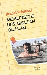 Memlekete Hoş Geldin Öcalan - Tanyeri Kitap