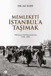Memleketi İstanbul’a Taşımak - Akademik Kitaplar