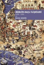 Memlük-Haçlı İlişkileri 1250 – 1291 - Çizgi Kitabevi Yayınları