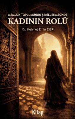 Memlük Toplumunun Şekillenmesinde Kadının Rolü - 1