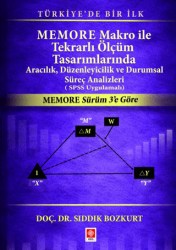 Memore Makro ile Tekrarlı Ölçüm Tasarımlarında Aracılık, Düzenleyicilik ve Durumsal Süreç Analizleri SPSS Uygulamalı - Ekin Basım Yayın