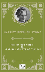 Men of Our Times; Or, Leading Patriots of the Day - Paper Books