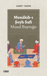 Menakıb-ı Şeyh Safi - Musul Buyruğu - Çizgi Kitabevi Yayınları