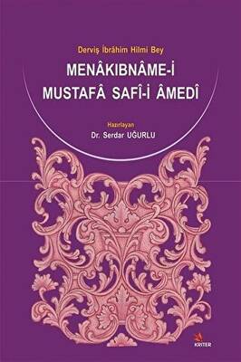 Menakıbname-i Mustafa Safi-i Amedi: Derviş İbrahim Hilmi Bey Uğurlu - 1