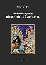 Menkıbeler ve Minyatürlerle Dilden Dile Yunus Emre - H Yayınları