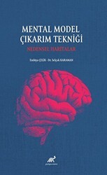 Mental Model Çıkarım Tekniği: Nedensel Haritalar - Paradigma Akademi Yayınları