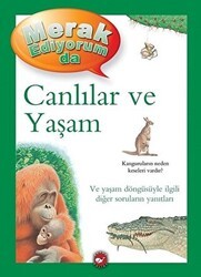 Merak Ediyorum da - Canlılar ve Yaşam - Beyaz Balina Yayınları