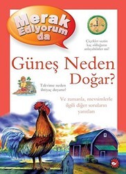 Merak Ediyorum da Güneş Neden Doğar? - Beyaz Balina Yayınları