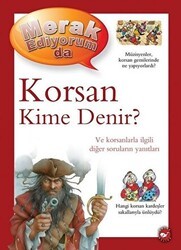 Merak Ediyorum da - Korsan Kime Denir? - Beyaz Balina Yayınları