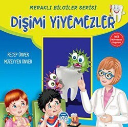 Meraklı Bilgiler Serisi - Dişimi Yiyemezler - Martı Çocuk Yayınları