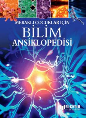 Meraklı Çocuklar İçin Bilim Ansiklopedisi - 1