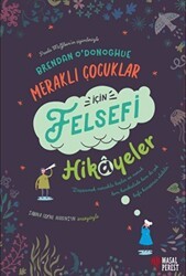 Meraklı Çocuklar İçin Felsefi Hikayeler - Masalperest