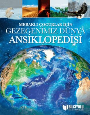 Meraklı Çocuklar İçin Gezegenimiz Dünya Ansiklopedisi - 1