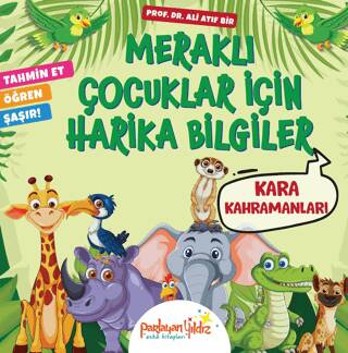 Meraklı Çocuklar İçin Harika Bilgiler Kara Kahramanları - 1