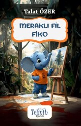 Meraklı Fil Fiko - Telmih Kitap