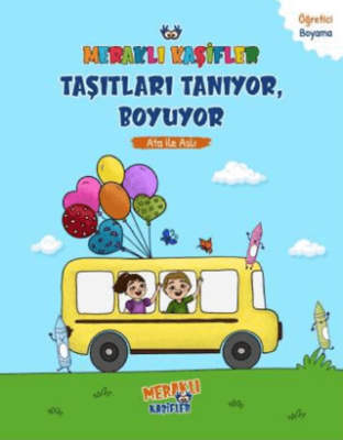 Meraklı Kaşifler Taşıtları Tanıyor, Boyuyor - Ata İle Aslı - 1