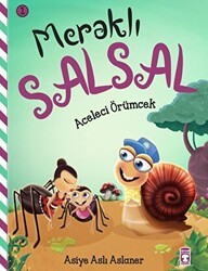 Meraklı Salsal 1: Aceleci Örümcek - Timaş Çocuk