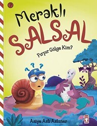 Meraklı Salsal 7: Pırpır Gölge Kim? - Timaş Çocuk