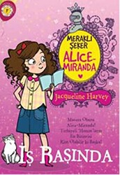 Meraklı Şeker Alice Miranda İş Başında - Artemis Yayınları