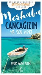 Merhaba Cancağızım - Ya sou vre! - Mylos Kitap