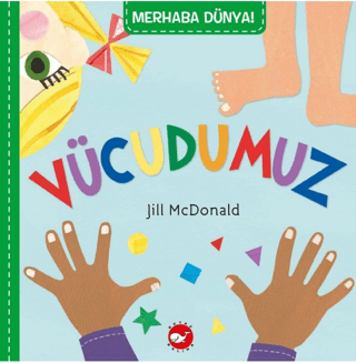 Merhaba Dünya! Vücudumuz - 1