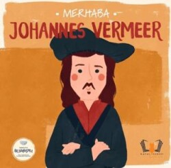 Merhaba Johannes Vermeer Sanatçıyla İlk Buluşma - Hayalperest Çocuk