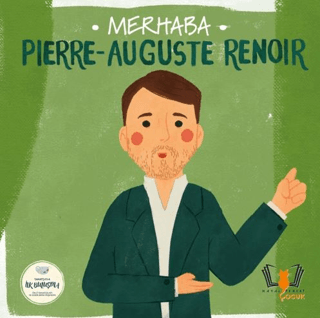 Merhaba Pierre-Auguste Renoir Sanatçıyla İlk Buluşma - 1