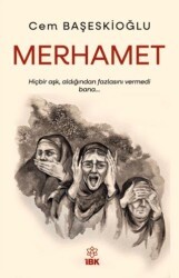 Merhamet - İBK - İz Bırakan Kalemler