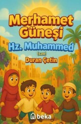 Merhamet Güneşi Hz. Muhammed - Beka Yayınları