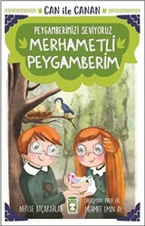 Merhametli Peygamberim - Can İle Canan Peygamberimizi Seviyoruz - 1