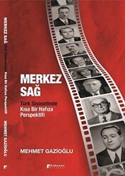 Merkez Sağ - Türk Siyasetinde Kısa Bir Hafıza Perspektifi - Karahan Kitabevi