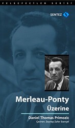 Merleau-Ponty Üzerine - Sentez Yayınları