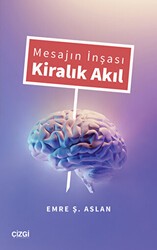 Mesajın İnşası Kiralık Akıl - Çizgi Kitabevi Yayınları