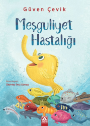 Meşguliyet Hastalığı - Altın Kitaplar