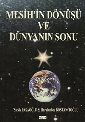 Mesih`in Dönüşü ve Dünyanın Sonu - GDK Yayınları