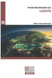 Meslek Yüksekokulları İçin Lojistik - Beykoz Üniversitesi Yayınları