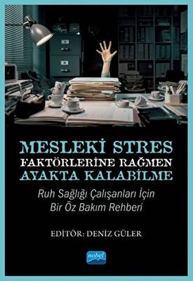 Mesleki Stres Faktörlerine Rağmen Ayakta Kalabilme - 1