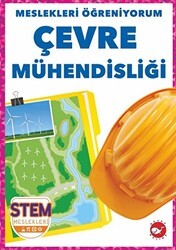 Meslekleri Öğreniyorum - Çevre Mühendisliği Stem Meslekleri - Beyaz Balina Yayınları