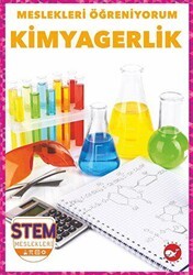 Meslekleri Öğreniyorum - Kimyagerlik Stem Meslekleri - Beyaz Balina Yayınları