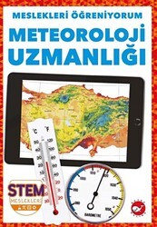 Meslekleri Öğreniyorum - Meteoroloji Uzmanlığı Stem Meslekleri - Beyaz Balina Yayınları
