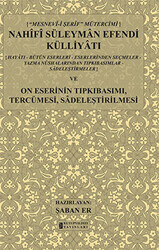 Mesnev-i Şerif Mütercimi Nahifi Süleyman Efendi Külliyatı ve On Eserinin Tıpkıbasımı, Tercümesi, Sadeleştirilmesi - 1